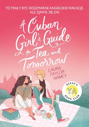A Cuban Girl’s Guide to Tea and Tomorrow
