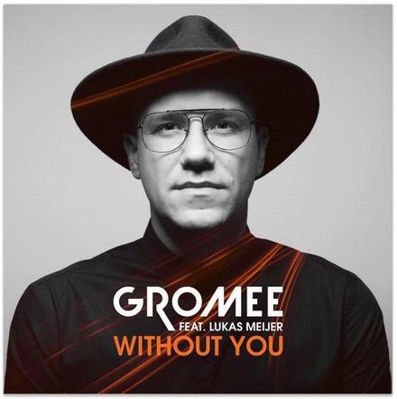 GROMEE - nowa piosenka Without You. TEKST i znaczenie utworu 