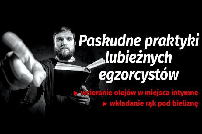 Paskudne praktyki lubieżnych egzorcystów 