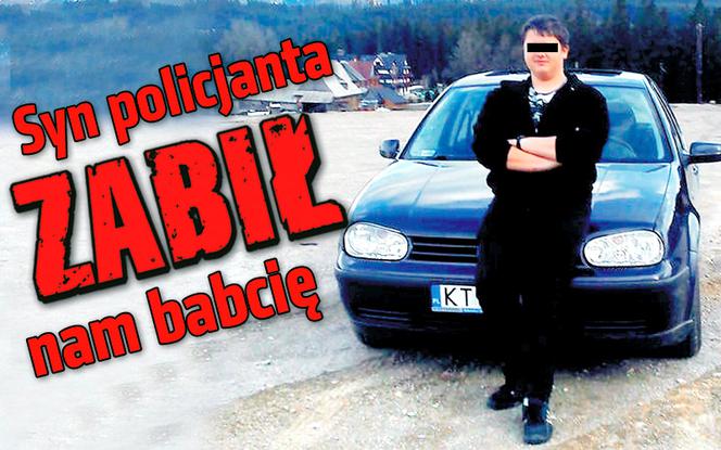 Syn policjanta zabił nam babcię