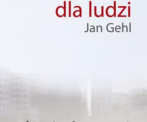 Jan Gehl, Miasta dla ludzi