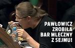 Pawłowicz zrobiła bar mleczny z Sejmu!