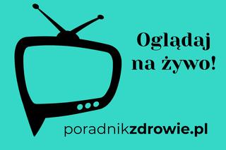 Oglądaj nas na kanale telewizyjnym PORADNIK ZDROWIE TV