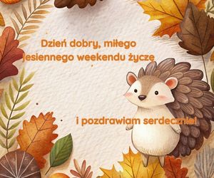 Kartki jesienne dzień dobry w weekend