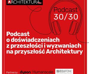Architektura-murator. Podcast 30/30