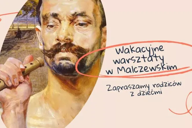 Wakacyjne warsztaty w Malczewskim