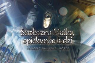 Serdeczna Matko, opiekunko ludzi - kiedy, o której godzinie emisja i powtórka koncertu?