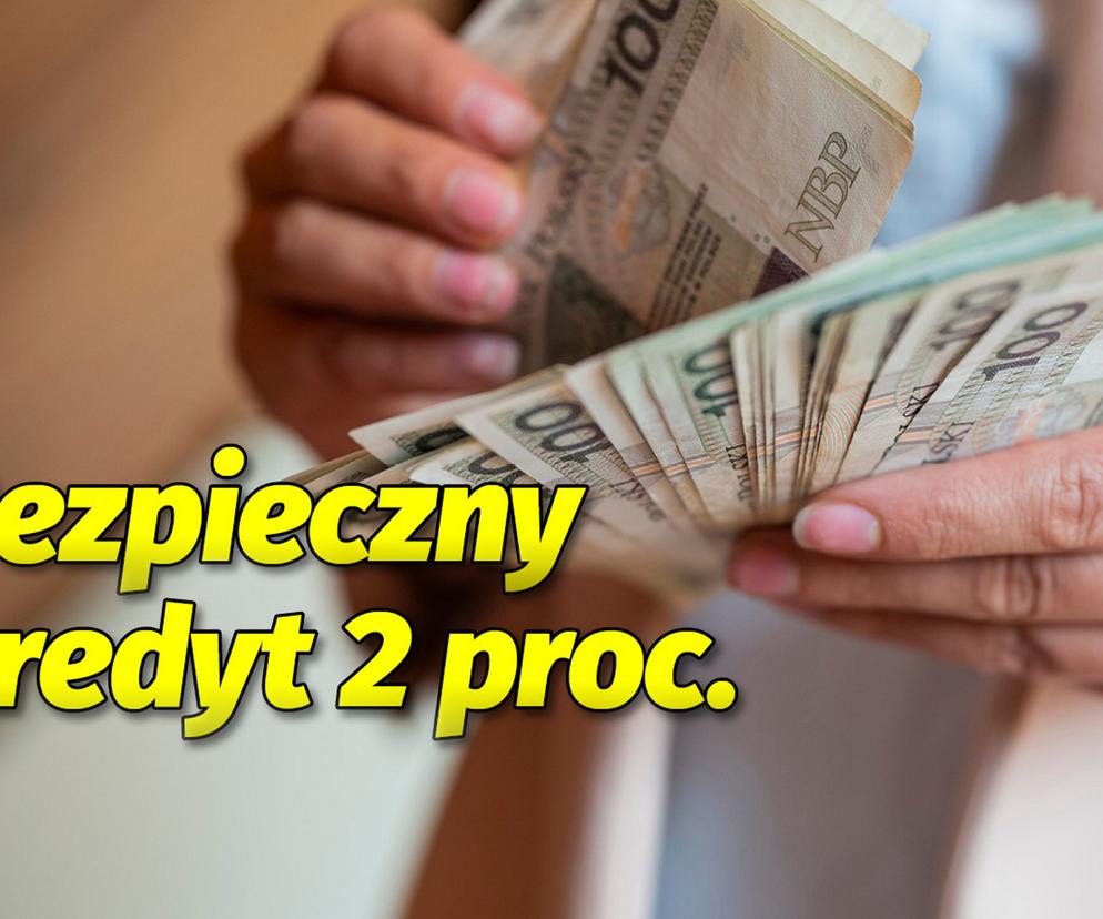 Bezpieczny kredyt 2 proc.