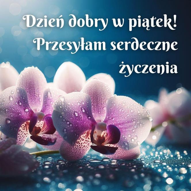 Dzień dobry w piątek! Fajne obrazki do wysłania znajomym