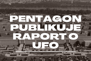Pentagon zapowiada - opublikujemy informacje na temat UFO! 
