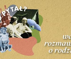 Kto pytał? Podcast dla rodzin i tych, którzy chcą je założyć