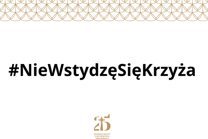 #NieWstydzęSięKrzyża – daj świadectwo swojej wiary