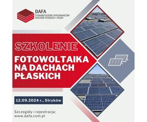 Stowarzyszenie DAFA zaprasza na szkolenie “Fotowoltaika na dachach płaskich”