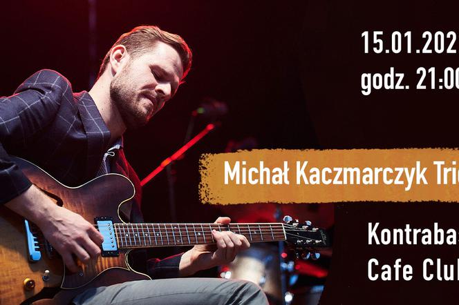 Michał Kaczmarczyk Trio zagra w Kaliszu