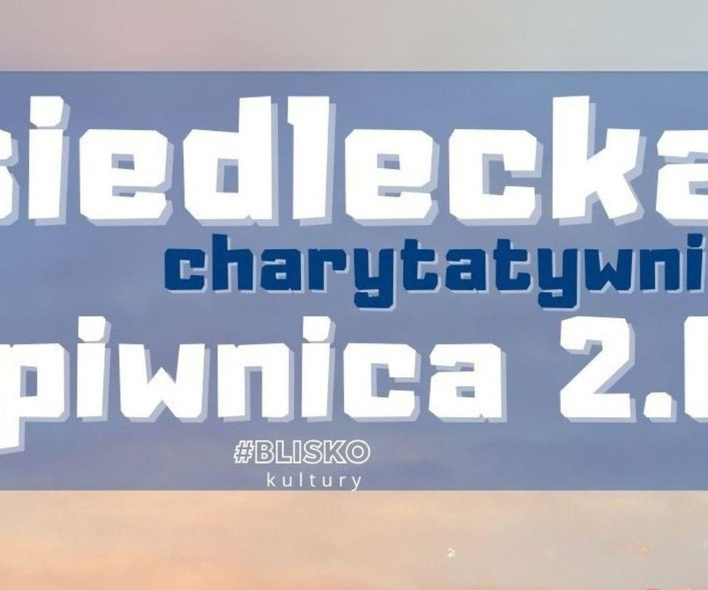 Siedlecka piwnica 2.0 zagra dla Kasi Chacińskiej