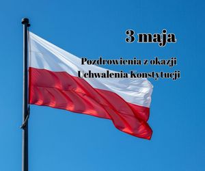 Kartki na 3 maja z pozdrowieniami. Dzień dobry z okazji Święta Narodowego!