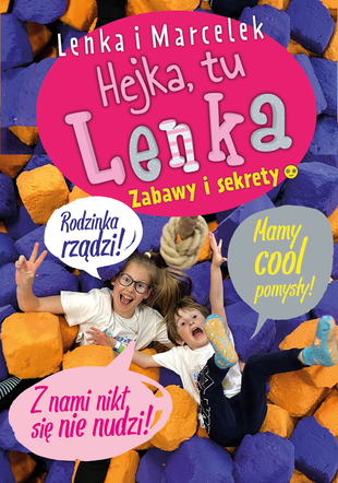 Hejka, tu Lenka! Lenka i Marcelek. Zabawy i sekrety