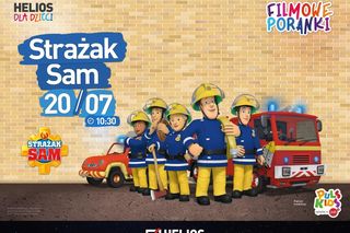 „Filmowe Poranki: Strażak Sam, cz. 5” już 20 lipca w Heliosie