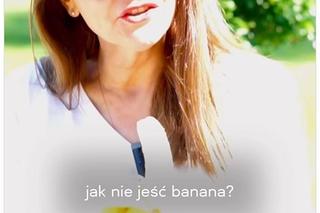 „Nie jak małpa”! Irena Kamińska-Radomska uczy, jak jeść banany