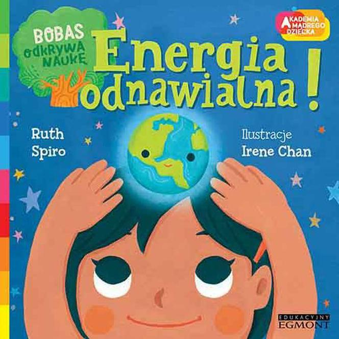 "Energia odnawialna! Bobas odkrywa naukę", wydawnictwo Egmont