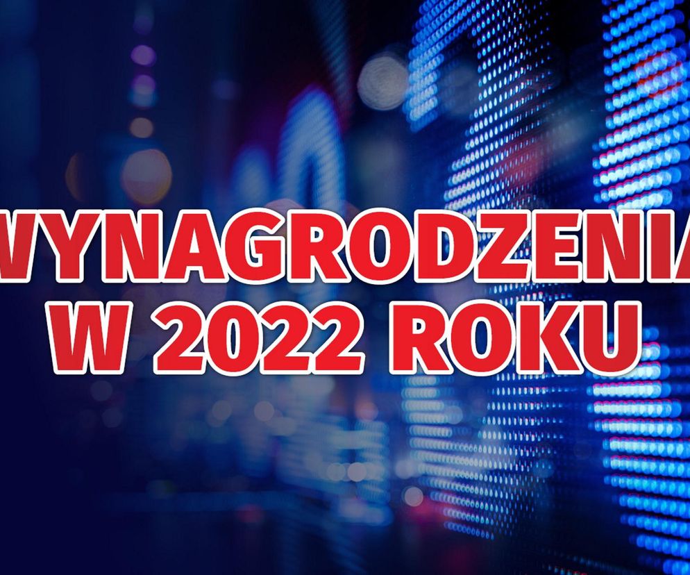 Wynagrodzenia 2022 