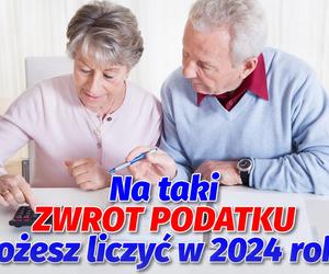 Na taki zwrot podatku możesz liczyć w 2024 roku