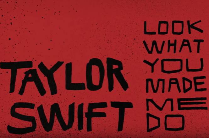 Taylor Swift - Look What You Made Me Do