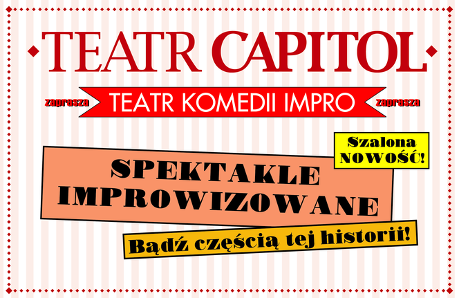 Warszawski Teatr Capitol zaprasza na szaloną nowość