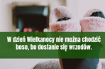 Wielkanocne przesądy na Warmii i Mazurach. Zobacz najciekawsze