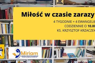 Miłość w czasach zarazy'' – rozpoczęły się rekolekcje on-line