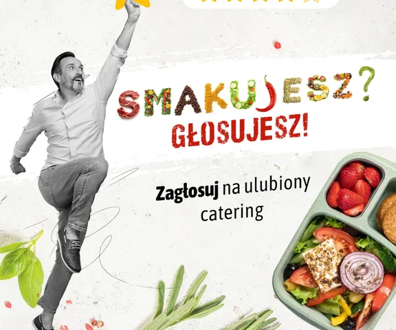 Najlepszy catering w Warszawie poszukiwany! Zdecyduj, kto wygra i zgarnie potężne nagrody