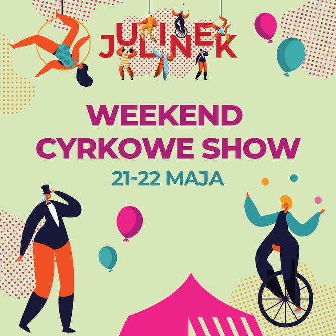 Weekend cyrkowego show w Julinek Park plakat otwierający