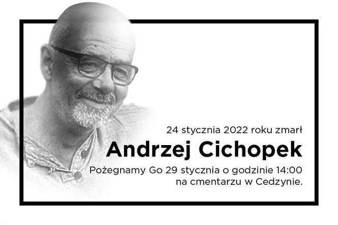 Nie żyje Andrzej Cichopek