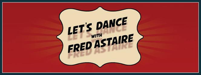 Let's dance with Fred Astaire!