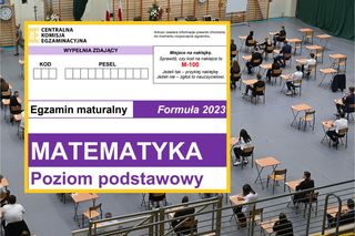 Arkusze z matury z matematyki 2024. Sprawdź zadania i odpowiedzi!