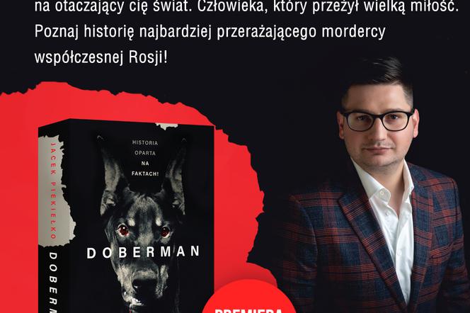 Autor Dobermana kolejnym gościem DKK w Lipowej. Jacek Piekiełko  opowie historię  potwora z Nowokuźniecka 