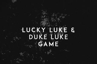 Lucky Luke & Duke Luke - GAME