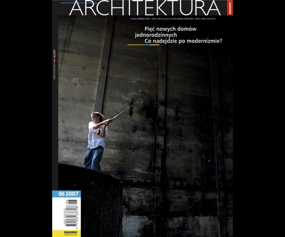 Okładka Miesięcznik Architektura 06/2007