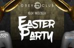 Easter Party w Grey Club