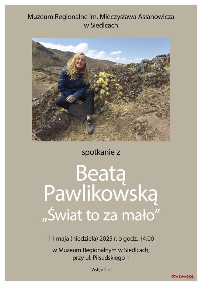 Muzeum Regionalne w Siedlcach zaprasza 11 maja na spotkanie z Beatą Pawlikowską