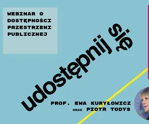 Ewa Kuryłowicz i Piotr Todys: dyskusja o dostępności przestrzeni publicznej