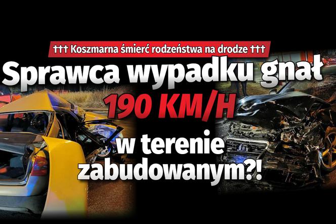 SG Koszmarna śmierć rodzeństwa na drodze Sprawca wypadku gnał 190 km/h w terenie zabudowanym?!