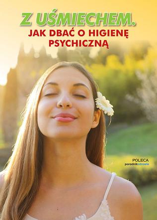 Z uśmiechem. Jak dbać o higienę psychiczną e-poradnik