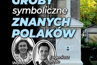 Groby symboliczne znanych Polaków. Aktorka Kogla mogla i Eugeniusz Bodo