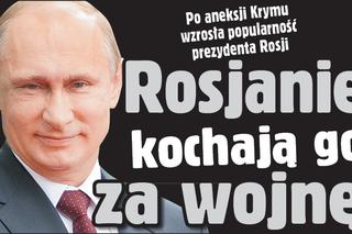 Rosjanie kochają Putina! W Rosji ma ogromne poparcie!