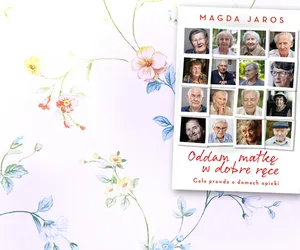 Co zobaczyła w polskich domach opieki?  „Oddam matkę w dobre ręce” Magdy Jaros