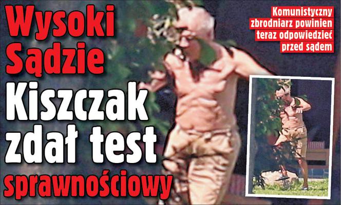 Wysoki Sądzie Kiszczak zdał test sprawnościowy
