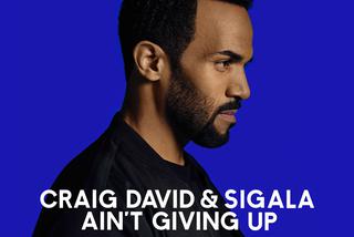 Gorąca 20 Premiera: Craig David & Sigala - Ain't Giving Up