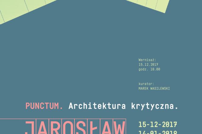 Architektoniczne Punctum Jarosława Kozakiewicza