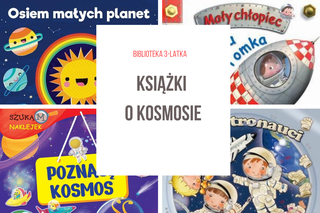 Książki o kosmosie - najlepsze propozycje dla dzieci w wieku 3 i 4 lat 